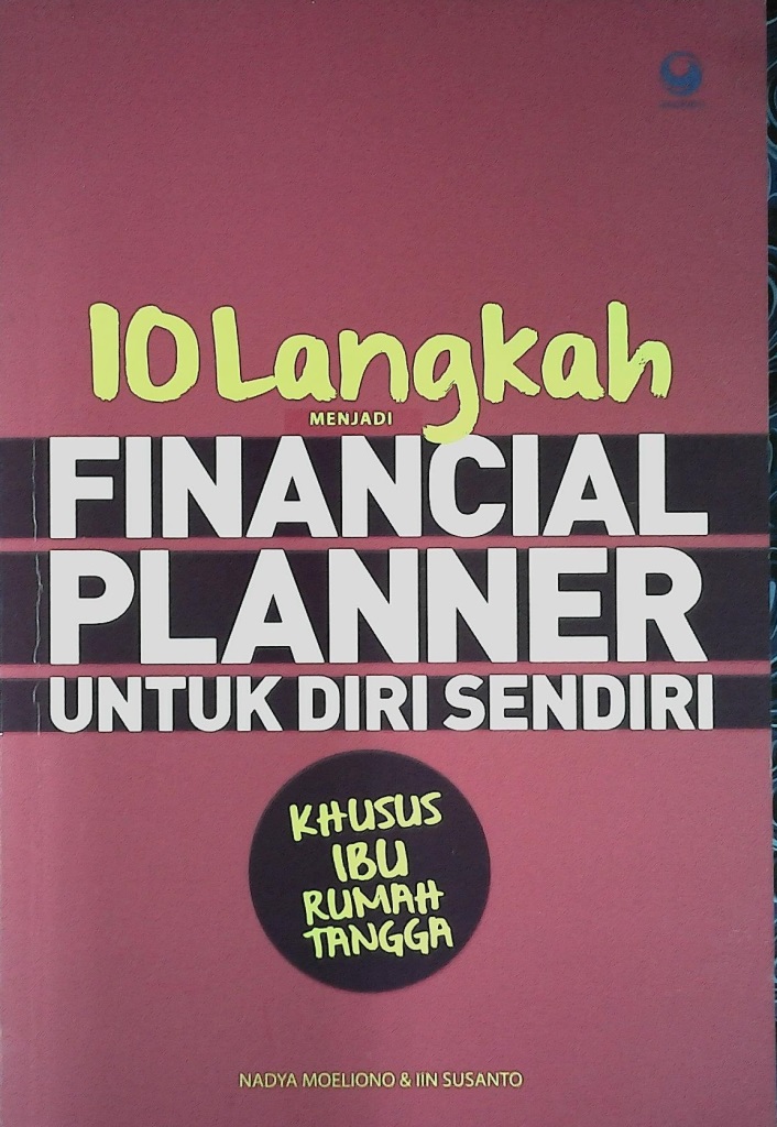 10 Langkah menjadi Financial Planner untuk Diri Sendiri (Khusus Ibu Rumah Tangga)