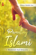 Parenting Islami : Membentuk Anak Berkarakter