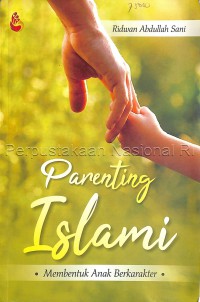 Parenting Islami : Membentuk Anak Berkarakter