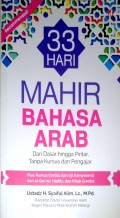 33 Hari Mahir Bahasa Arab; Dari Dasar HIngga Pintar, Tanpa Kursus dan Pengajar