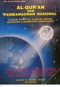 Al-Qur'an dan Pembangunan Nasional : Koleksi Ayat-Ayat Al-Qur'an Sebagai Motivator dan Dinamisator Pembangunan