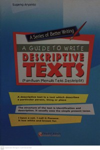A Series of Better Writing A Guide To Write Descriptive Texts (Panduan Menulis Teks Deskriptif)
