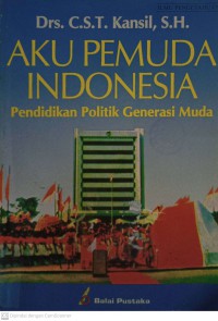 Aku Pemuda Indonesia Pendidikan Politik Generasi Muda