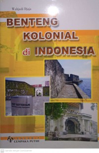 Benteng Kolonial di Indonesia