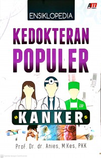 Ensiklopedia Kedokteran Populer : Kanker