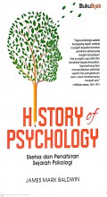 History of Psychology : Sketsa dan Penafsiran Sejarah Psikologi
