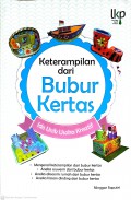 Keterampilan dari Bubur Kertas : Ide Unik Usaha Kreatif