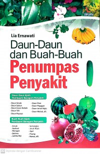 Daun-Daun dan Buah-Buah Penumpas Penyakit