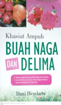 Khasiat Ampuh Buah Naga dan Delima