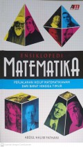 Ensiklopedi : Matematika Perjalanan Hidup Matematika dari Barat Hingga Timur