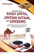 Khasiat Top Susu Unta, Jintan Hitam, dan Ginseng