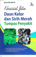 Khasiat Jitu Daun Kelor dan Sirih Merah Tumpas Penyakit