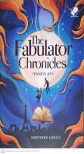 The Fabulator Chronicles Tanda Api
