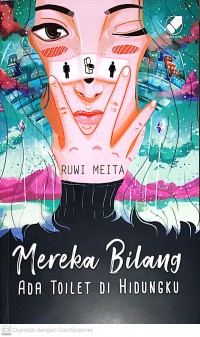Mereka Bilang Ada Toilet Di Hidungku