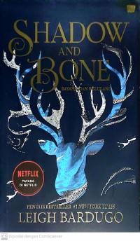 Shadow and Bone : Bayang dan Belulang