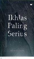 Ikhlas Paling Serius