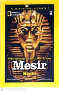 Selidik National Geographic Arkeologi Menguak Rahasia Masa Lampau Mesir Kuno