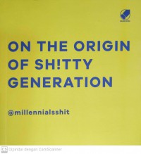 On The Origin Of Sh!tty Generation