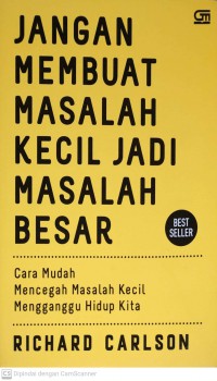 Jangan Membuat Masalah Kecil Jadi Masalah Besar