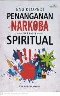 Ensiklopedia Penanganan Narkoba Berbasis Spiritual