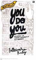You do You : Discovering Life Through Experiments & Self-Awareness