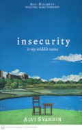 Insecurity is My Middle Name