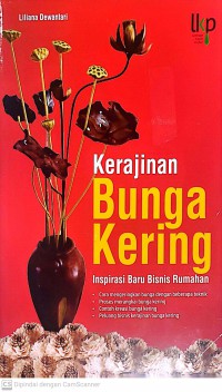 Kerajinan Bunga Kering : Inspirasi Baru Bisnis Rumahan
