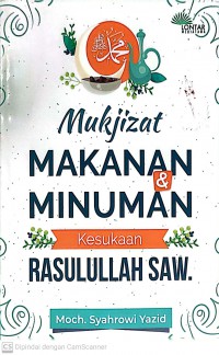 Mukjizat Makanan dan Minuman Kesukaan Rasulullah SAW