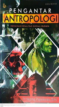 Pengantar Antropologi : Memahami Realitas Sosial Budaya