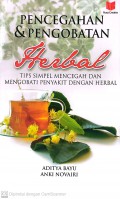 Pencegahan dan Pengobatan Herbal : Tips Simpel Mencegah dan Mengobati Penyakit Dengan Herbal