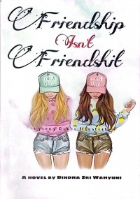 Friendship Isn't Friendshit