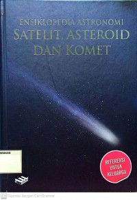 Ensiklopedi Astronomi Jilid 3 : Satelit, Asteroid dan Komet