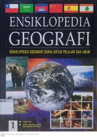 Ensiklopedia Geografi Dunia Untuk Pelajar dan Umum 1