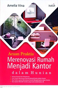 Acuan Praktis Merenovasi Rumah Menjadi Kantor dalam Hunian