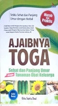 Ajaibnya Toga : Sehat dan Panjang Umur dengan Tanaman Obat Keluarga