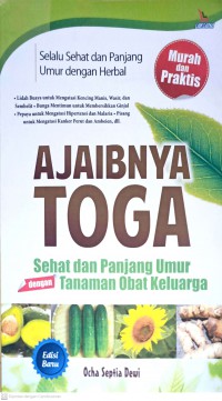 Ajaibnya Toga : Sehat dan Panjang Umur dengan Tanaman Obat Keluarga