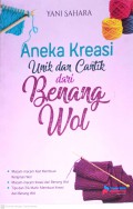Aneka Kreasi Unik dan Cantik dari Benang Wol