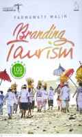 Branding Taurism : 100 Tahun Pariwisata Bali untuk Wonderful Indonesia