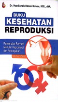 Buku Kesehatan Reproduksi : Pengenalan Penyakit Menular Reroduksi dan Pencegahan
