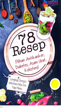 78 Resep Pilihan Antikanker, Diabetes, Asam Urat, Kolestrol