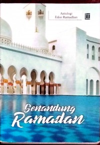 Senandung Ramadan : Antologi Edisi Ramadhan