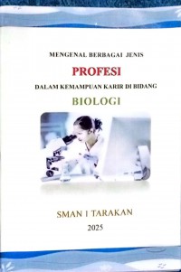 Mengenal Berbagai Jenis Profesi Dalam Kemampuan Karir Di Bidang BIOLOGI