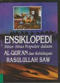 Ensiklopedia Situs-situs Populer dalam Al-Quran dan Kehidupan Rasulullah SAW (1)
