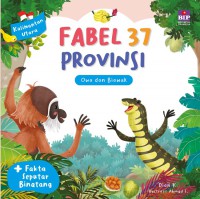 Fabel 37 Provinsi : Kalimantan Utara- Owa dan Biawak