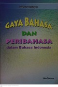 Gaya Bahasa dan Peribahasa Dalam Bahasa Indonesia