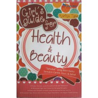 Girl's Guide For : Health dan Beauty