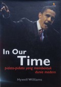 In Our Time : Pidato-pidato yang Membentuk Dunia Modern