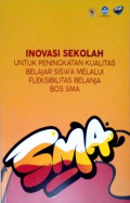 Inovasi Sekolah untuk Peningkatan Kualitas Belajar siswa Melalui Fleksibilitas Belanja Bos SMA