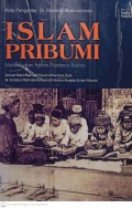 Islam Pribumi : Mendialogkan Agama Membaca Realitas