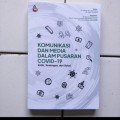 Komunikasi dan Media Dalam Pusaran Covid-19